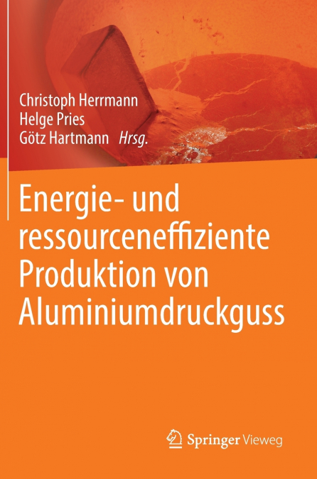 Energie- Und Ressourceneffiziente Produktion Von Aluminiumdruckguss