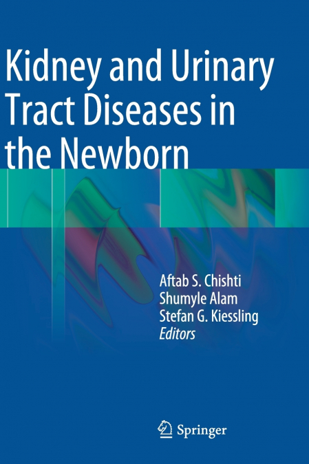 Kidney and Urinary Tract Diseases in the Newborn
