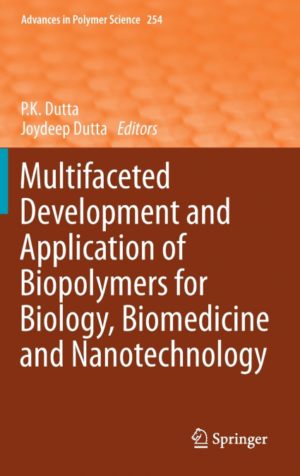 Multifaceted Development and Application of Biopolymers for Biology, Biomedicine and Nanotechnology