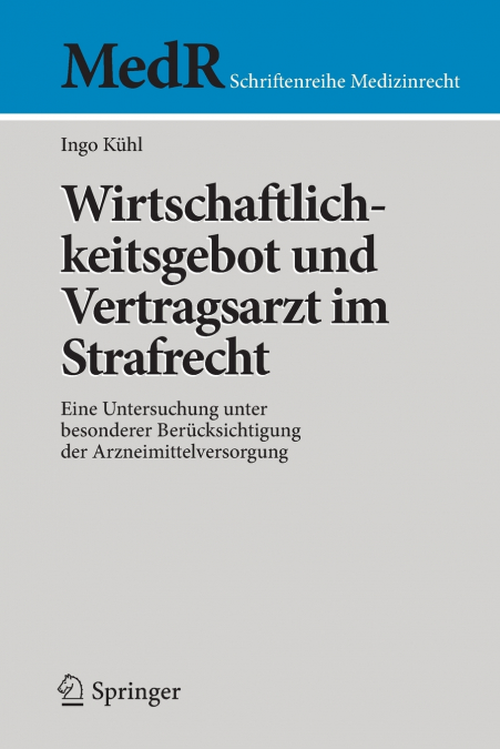 Wirtschaftlichkeitsgebot und Vertragsarzt im Strafrecht