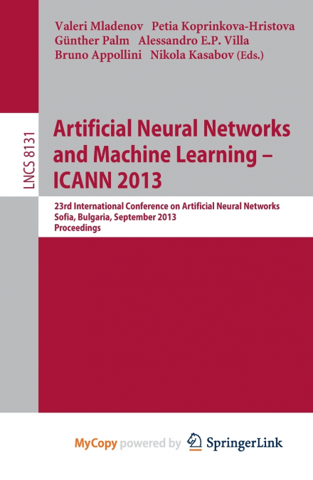 Artificial Neural Networks and Machine Learning -- ICANN 2013