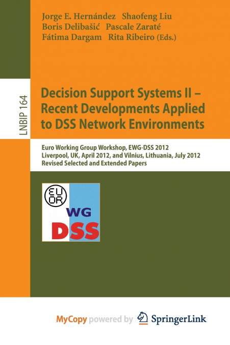 Decision Support Systems II - Recent Developments Applied to DSS Network Environments