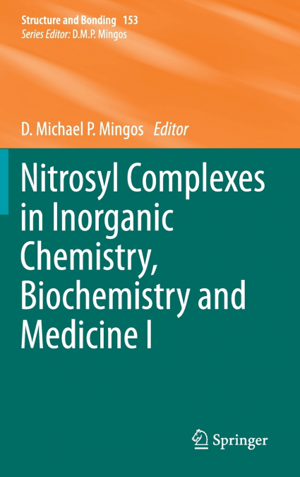 Nitrosyl Complexes in Inorganic Chemistry, Biochemistry and Medicine I