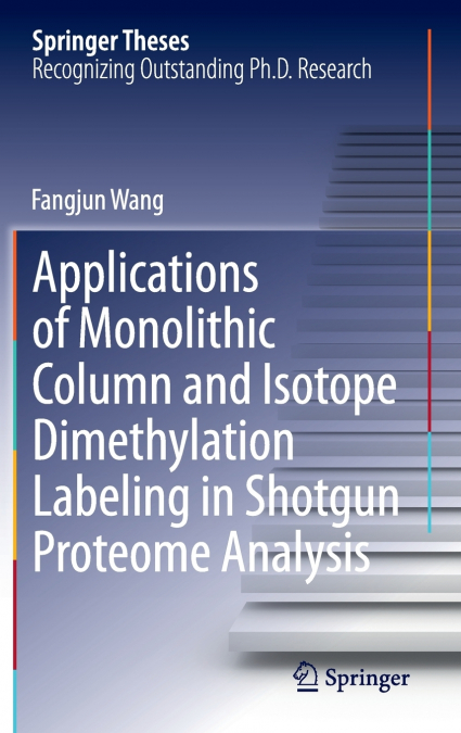 Applications of Monolithic Column and Isotope Dimethylation Labeling in Shotgun Proteome Analysis