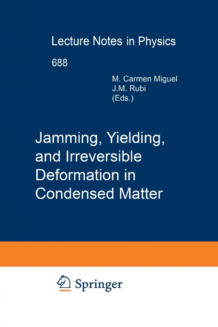 Jamming, Yielding, and Irreversible Deformation in Condensed Matter