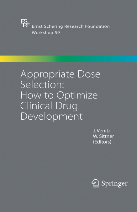 Appropriate Dose Selection - How to Optimize Clinical Drug Development
