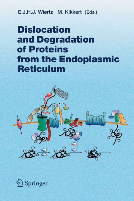 Dislocation and Degradation of Proteins from the Endoplasmic Reticulum