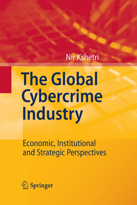 The Global Cybercrime Industry