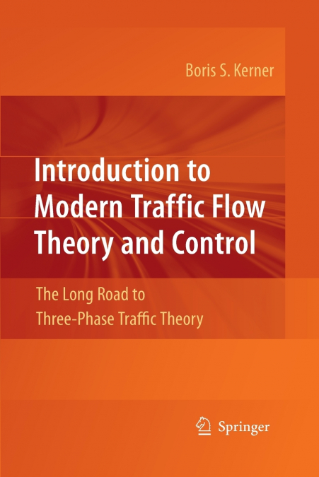 Introduction to Modern Traffic Flow Theory and Control
