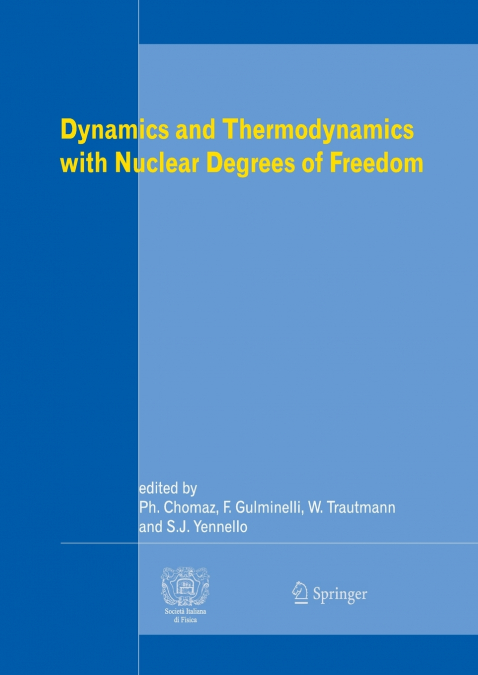 Dynamics and Thermodynamics with Nuclear Degrees of Freedom