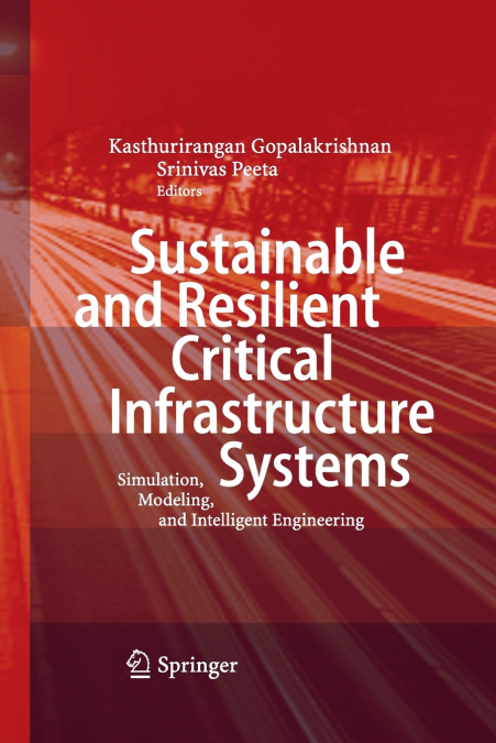 Sustainable and Resilient Critical Infrastructure Systems