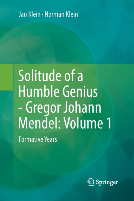 Solitude of a Humble Genius - Gregor Johann Mendel