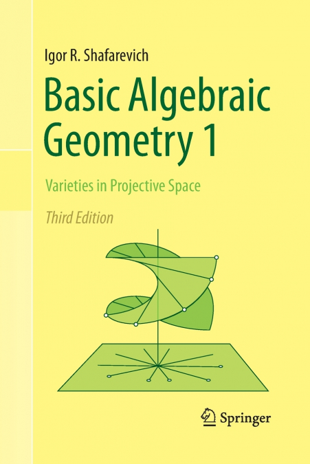 Basic Algebraic Geometry 1