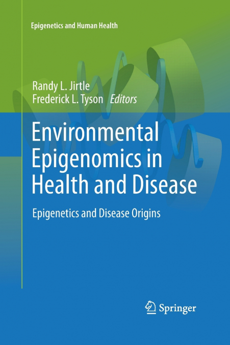 Environmental Epigenomics in Health and Disease