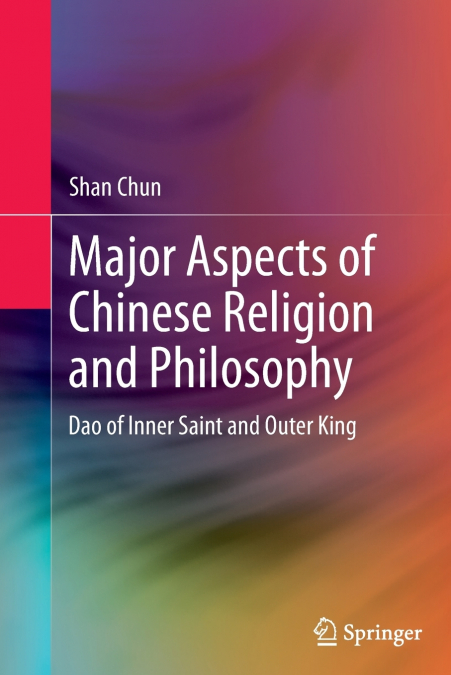Major Aspects of Chinese Religion and Philosophy