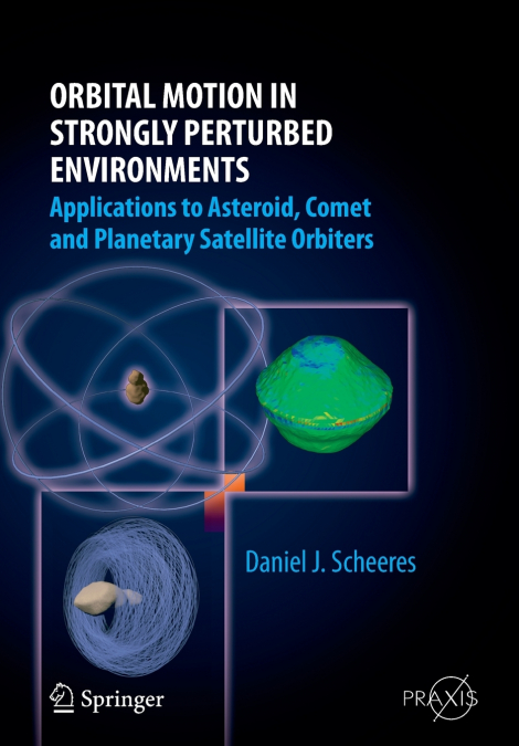 Orbital Motion in Strongly Perturbed Environments