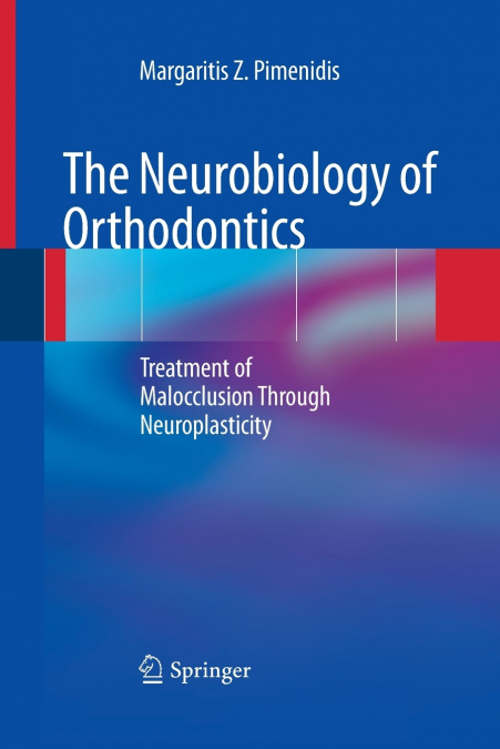 The Neurobiology of Orthodontics