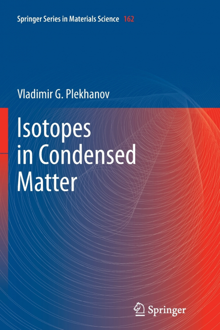 Isotopes in Condensed Matter