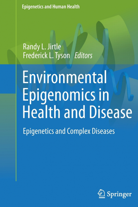 Environmental Epigenomics in Health and Disease