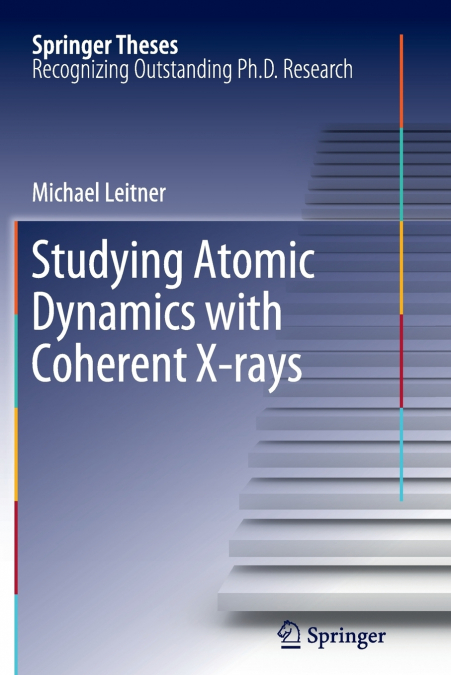 Studying Atomic Dynamics with Coherent X-rays