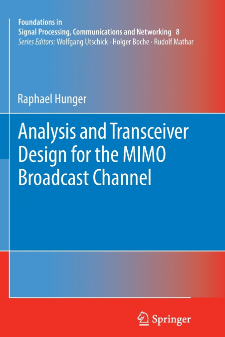 Analysis and Transceiver Design for the MIMO Broadcast Channel