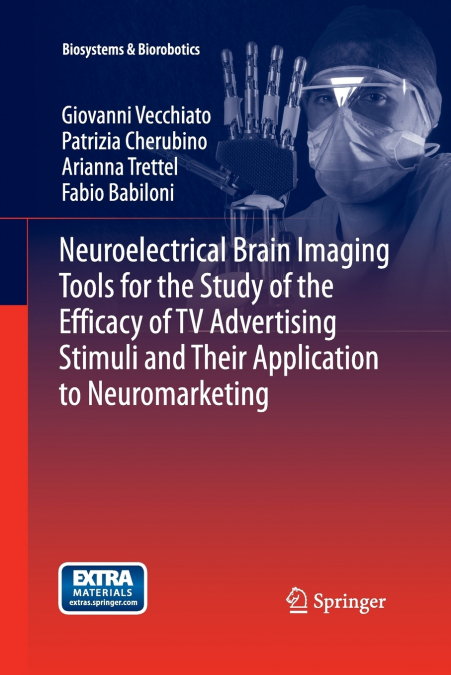 Neuroelectrical Brain Imaging Tools for the Study of the Efficacy of TV Advertising Stimuli and their Application to Neuromarketing