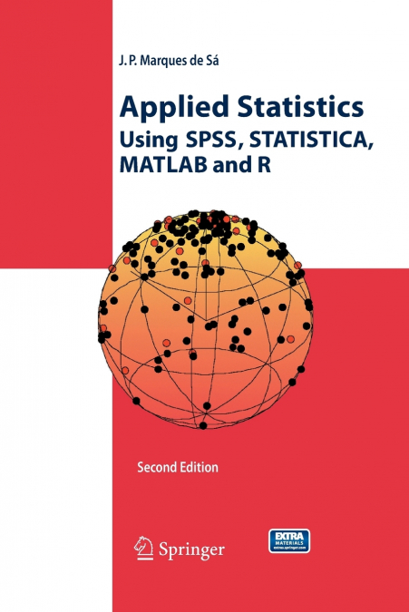 Applied Statistics Using SPSS, STATISTICA, MATLAB and R