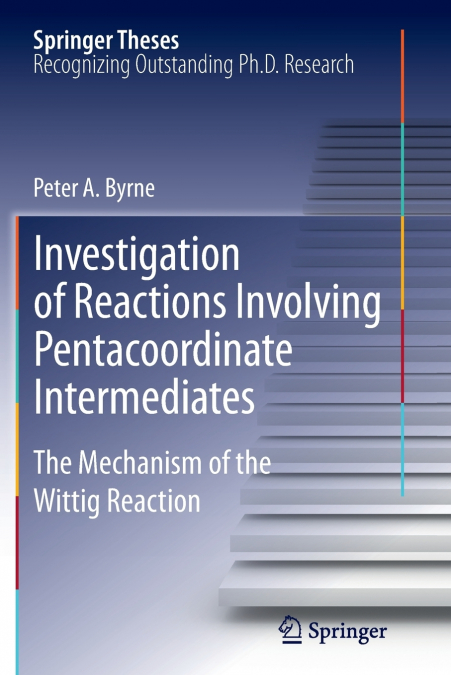 Investigation of Reactions Involving Pentacoordinate Intermediates
