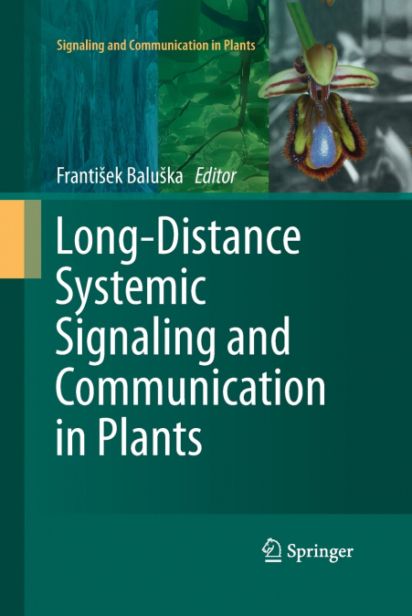 Long-Distance Systemic Signaling and Communication in Plants