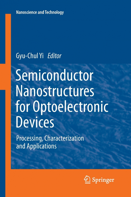 Semiconductor Nanostructures for Optoelectronic Devices
