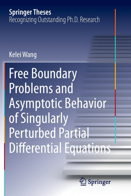 Free Boundary Problems and Asymptotic Behavior of Singularly Perturbed Partial Differential Equations