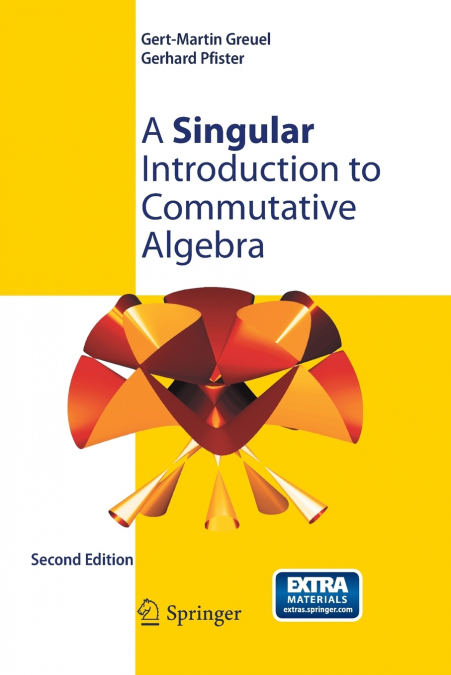 A Singular Introduction to Commutative Algebra