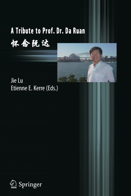 A Tribute to Prof. Dr. Da Ruan