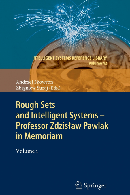 Rough Sets and Intelligent Systems - Professor Zdzisław Pawlak in Memoriam