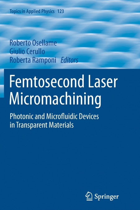 Femtosecond Laser Micromachining