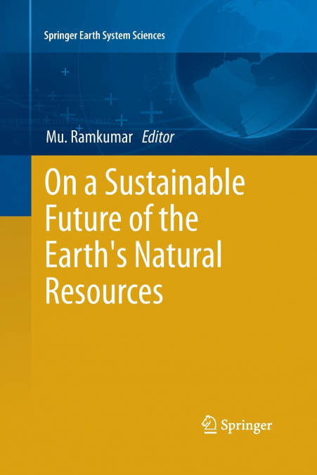 On a Sustainable Future of the Earth’s Natural Resources