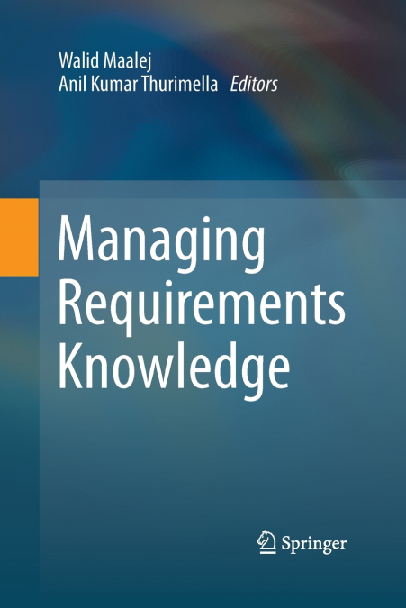 Managing Requirements Knowledge
