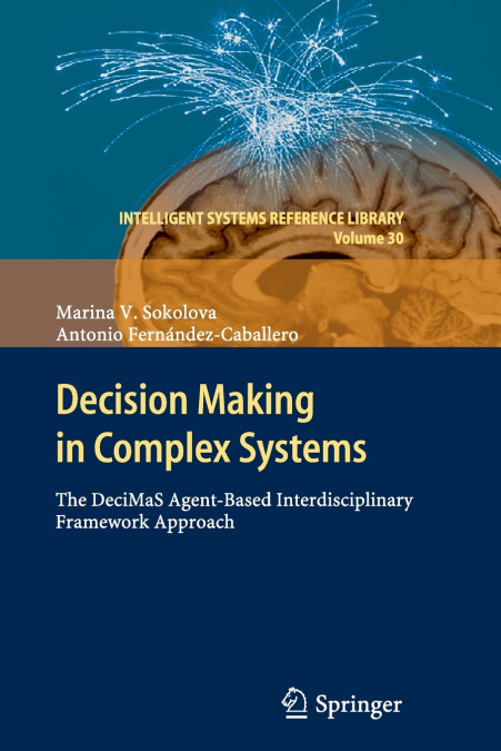 Decision Making in Complex Systems