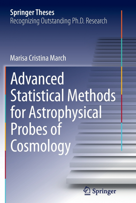 Advanced Statistical Methods for Astrophysical Probes of Cosmology