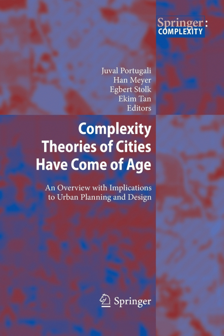 Complexity Theories of Cities Have Come of Age