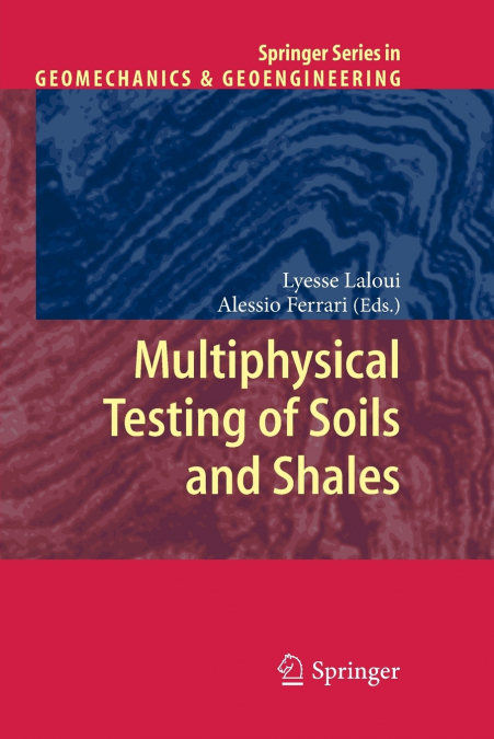 Multiphysical Testing of Soils and Shales