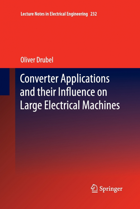 Converter Applications and their Influence on Large Electrical Machines