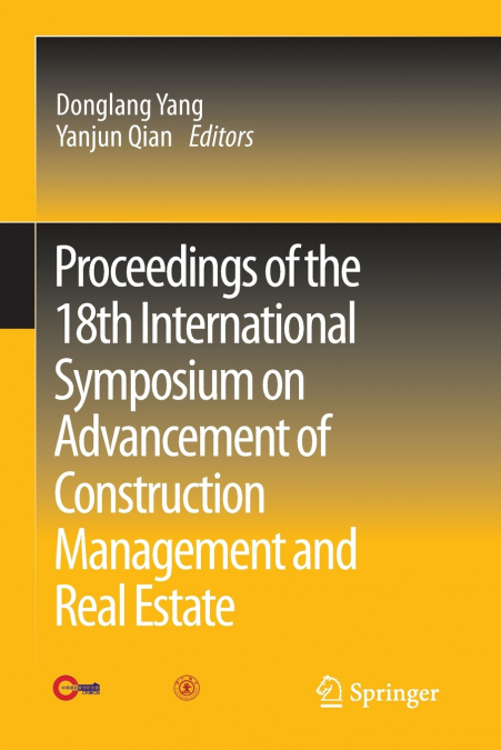 Proceedings of the 18th International Symposium on Advancement of Construction Management and Real Estate