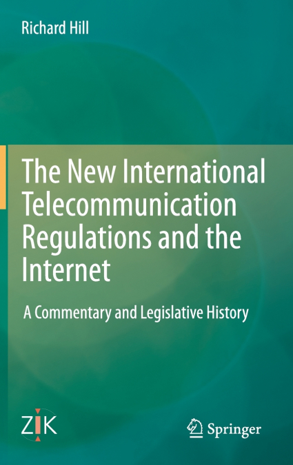The New International Telecommunication Regulations and the Internet