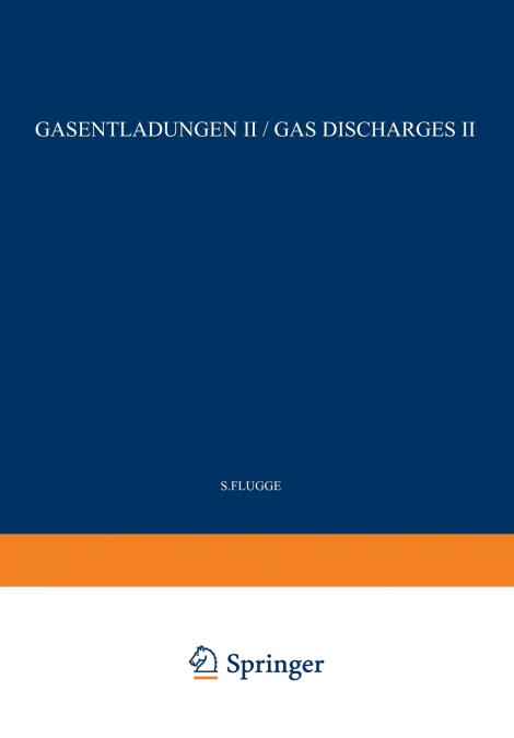 Gas Discharges II / Gasentladungen II