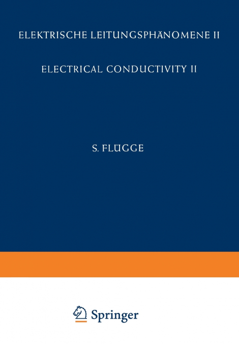 Electrical Conductivity II / Elektrische Leitungsphänomene II