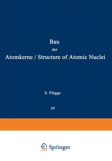 Structure of Atomic Nuclei / Bau der Atomkerne