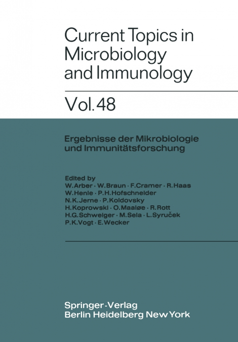 Current Topics in Microbiology and Immunology / Ergebnisse der Mikrobiologie und Immunitätsforschung