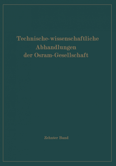 Technisch-wissenschaftliche Abhandlungen der Osram-Gesellschaft