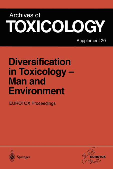 Diversification in Toxicology - Man and Environment